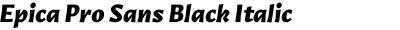 Epica Pro Sans Black Italic